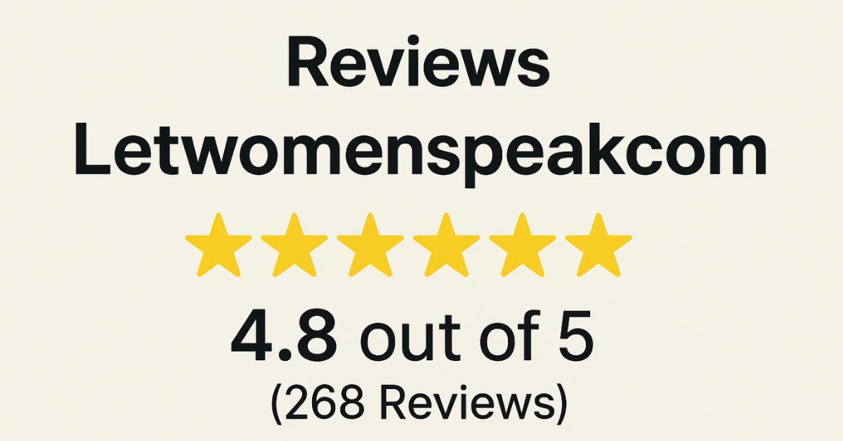 Reviews LetWomenSpeakcom: Honest Insights & User Feedback